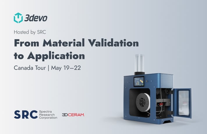 3devo event banner for “From Material Validation to Application,” hosted by SRC during the Canada Tour, May 19–22, featuring Filament Maker TWO and SRC and 3DCERAM logos.