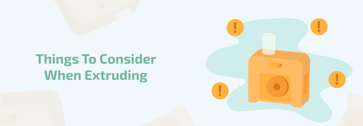 Things-to-Consider-when-Extruding