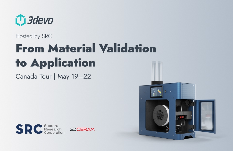 3devo is joining a series of in-person events across Canada together with Spectra Research Corporation (SRC) and 3DCeram.&nbsp;
